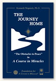 The Journey Home. Ostacles to Peace in "A Course in Miracles"